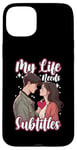 Coque pour iPhone 15 Plus My Life Needs Sous-titres K-Drama Love