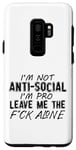Coque pour Galaxy S9+ C'est drôle, je ne suis pas antisocial, je suis pro, laisse-moi tranquille