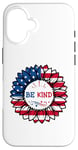 iPhone 16 4th Of July Be Kind Sunflower Red White And Blue 2023 Gifts Case