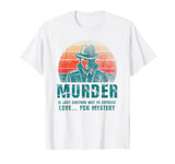 Murder Mystery Dinner Party Mystery Dinner T-Shirt