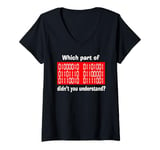 Womens Which part of 1 you did not understand - Funny Family Quotes V-Neck T-Shirt