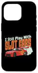 Coque pour iPhone 16 Pro I Still Play With Slot Cars Slot Car RC Car Minicar Slot