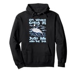 Just Me And The Sea Blue Beluga Cetacea Whale Watching Pullover Hoodie