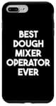 iPhone 7 Plus/8 Plus Best Dough Mixer Operator Ever Case