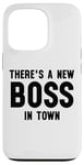 iPhone 13 Pro There's a New Boss in Town Kids Boss Girl Boss Babe Boss Mom Case