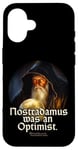 iPhone 16 Nostradamus Was An Optimist Statement Portrait Nostradamus Case