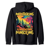 Multitasking Planning and Panicking - Funny Zip Hoodie