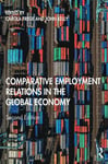 Comparative Employment Relations in the Global Economy