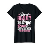 She Is Beauty She Is Grace She Will Kick You In The Face T-Shirt