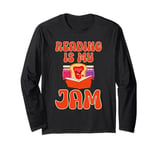 Reading Is My Jam Bookworm Reading Book Lover Librarian Long Sleeve T-Shirt