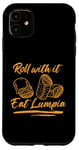 Coque pour iPhone 11 roll with it eat lumpia Design for a lover of blagues