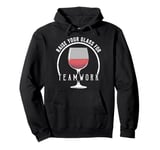 Raise Your Glass For Teamwork New Years Resolution Pullover Hoodie