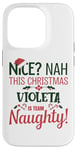 iPhone 14 Pro VIOLETA Personalized Christmas Naughty Nice VIOLETA Name Case