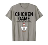 Chicken Game Don't Look At The Chicken funny farmer T-Shirt