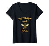 Womens Be Brave and Kind Funny Beekeeping Lover Kindness Gift V-Neck T-Shirt