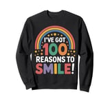 100th Day of School I've Got 100 Reasons to Smile Sweatshirt