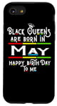 Coque pour iPhone SE (2020) / 7 / 8 Black Queens Are Born In May Funny Women Girl Birthday