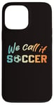 iPhone 13 Pro Max North America we call it soccer ball boy girl 2026 football Case