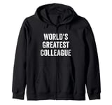 World’s Greatest Colleague Office Employee Work Coworker Zip Hoodie