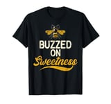 Buzzed on Sweetness Honey T-Shirt