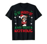 Cute Toy Fox Terrier Dog Christmas On The Naughty List and I T-Shirt