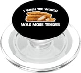 I Wish The World Was More Tender - Filets de poulet amusants PopSockets PopGrip pour MagSafe