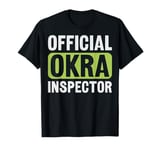 Official Okra Inspector Design for an Okra lover T-Shirt