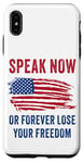 Coque pour iPhone XS Max Speak Now or Forever Lose Your Freedom – Free Speech USA