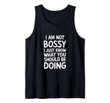 I'm Not Bossy I Just Know What You Should Be Doing Men Women Tank Top