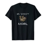 Sloth Is My Spirit Animal - Funny Cute Sloth Design T-Shirt