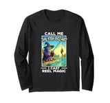 Call me the fish wizard - I cast reel magic - Funny Wizard Long Sleeve T-Shirt