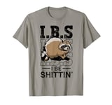 Funny IBS Raccoon I Be Shittin Irritable Bowel Syndrome T-Shirt