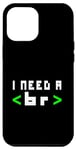 Coque pour iPhone 12 Pro Max Citation humoristique pour programmateur informatique, « I Need A Break Code »