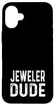 Coque pour iPhone 16 Plus Jeweler Dude - Entreprise de bijoux propriétaire de magasin