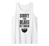 Mens Sorry This Beard is Taken Funny Valentines Day for Him Tank Top