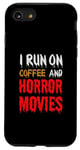 Coque pour iPhone SE (2020) / 7 / 8 Je cours sur le café et les films d'horreur - Funny Horror Movies Lover