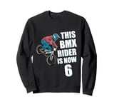 6 Year Old BMX 6th Birthday Party Bike Racing Bicycle Sweatshirt