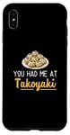 iPhone XS Max You Had Me At Takoyaki Funny Octopus Balls Japanese Food Fan Case