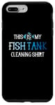 Coque pour iPhone 7 Plus/8 Plus This Is My Fish Tank Cleaning Staff Aquarist Vintage