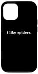 Coque pour iPhone 14 Design simple et minimaliste « I Like Spiders » pour les amateurs d'arachnides