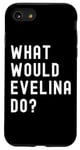 iPhone SE (2020) / 7 / 8 What Would Evelina Do? Case