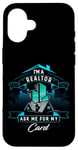 Coque pour iPhone 16 T-shirt I'm A Realtor Ask Me For My Card pour Realtor