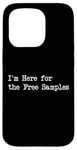 Coque pour iPhone 15 Pro I'm Here for the Free Samples Funny Food Critic Design