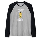 Maya the Bee Willi Don't Worry Ladies Still Single Raglan Baseball Tee