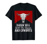 Bull Skull Raising-Hell With The Hippies And Cowboys Western T-Shirt