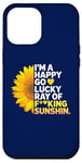 iPhone 12 Pro Max I'm A Happy Go Lucky Ray Of Fucking Sunshine Shirt Sunflower Case