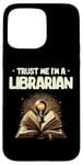 iPhone 15 Pro Max Trust Me I'm A Librarian Library Book Reading Books Case