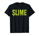 Slime T-Shirt Funny Green Slime Party Tee Gift T-Shirt