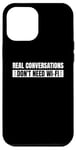 iPhone 13 Pro Max Real Conversations Don't Need Wi-Fi Case