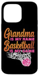 iPhone 14 Pro Max Basketball Bball Grandma Grandma Is My Name Basketball Is My Case